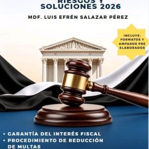 Manual Práctico de Riesgos y Defensa Fiscal 2026